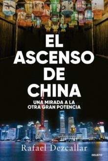 Defenderse de China y colaborar con ella Un libro de deusto de rafael alcazar sobre china